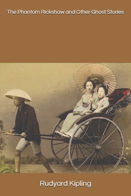 The Phantom Rickshaw and Other Ghost Stories 1693000814 Book Cover