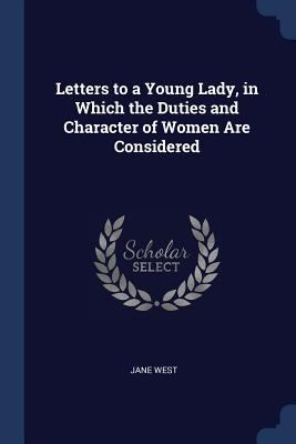Letters to a Young Lady, in Which the Duties an... 1376419122 Book Cover