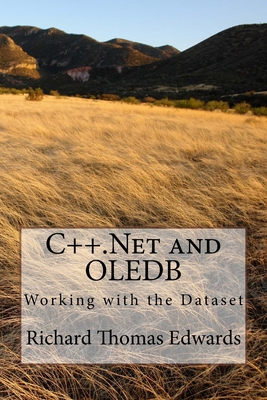 C++.Net and OLEDB: Working with the Dataset 1720627797 Book Cover