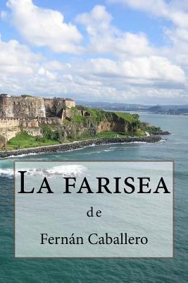 La farisea [Spanish] 1981507086 Book Cover