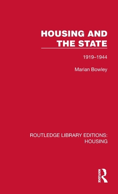 Housing and the State: 1919-1944 1041137354 Book Cover