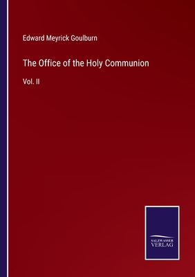 The Office of the Holy Communion: Vol. II 3375002467 Book Cover