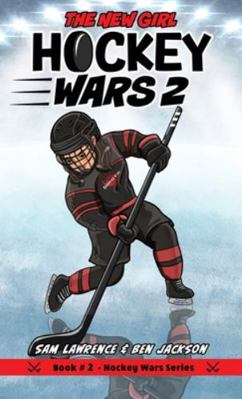 Hockey Wars 2: The New Girl 1988656281 Book Cover
