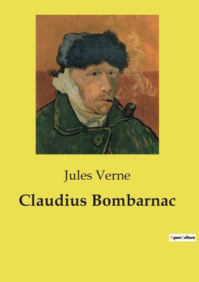 Claudius Bombarnac [French] B0D21G2GTQ Book Cover