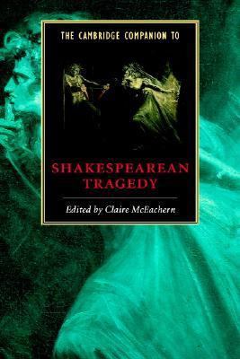 The Cambridge Companion to Shakespearean Traged... 0521793599 Book Cover