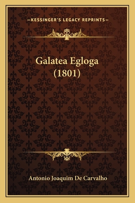 Galatea Egloga (1801) 1164654659 Book Cover