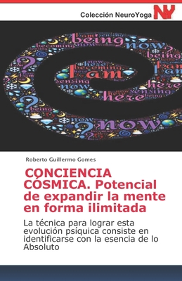 CONCIENCIA CÓSMICA. Potencial de expandir la me... [Spanish] 1656644568 Book Cover