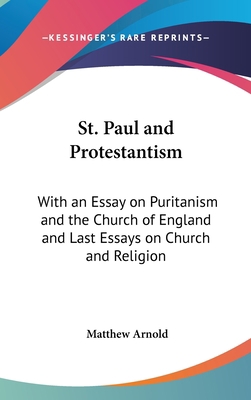 St. Paul and Protestantism: With an Essay on Pu... 0548131368 Book Cover