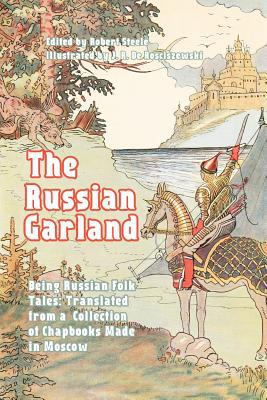 The Russian Garland: Being Russian Folk Tales: ... 1542834279 Book Cover