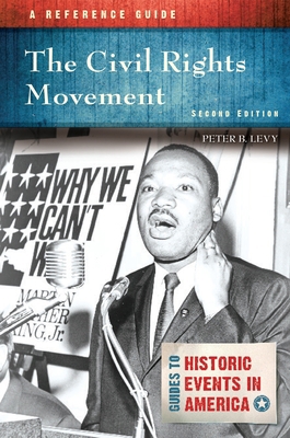 The Civil Rights Movement: A Reference Guide 1440863008 Book Cover