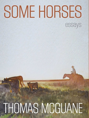 Some Horses: Essays 0762791519 Book Cover