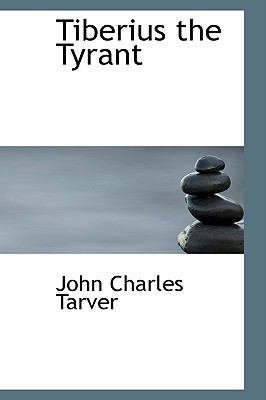 Tiberius the Tyrant 0559684304 Book Cover