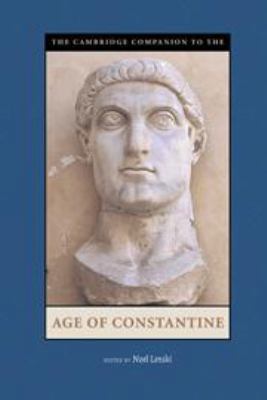 The Cambridge Companion to the Age of Constantine 1139000845 Book Cover