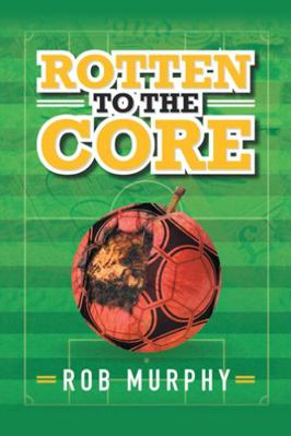 Rotten to the Core 1546283005 Book Cover