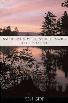 Instructive Moments with the Savior: Learning t... 0310549701 Book Cover