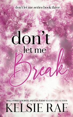 Don't Let Me Break            Book Cover