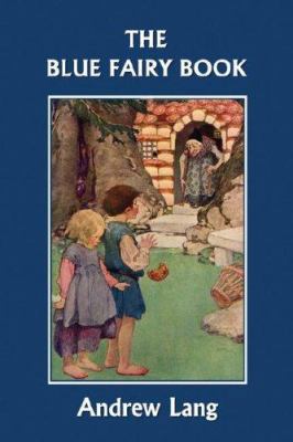 The Blue Fairy Book (Yesterday's Classics) 1599151758 Book Cover