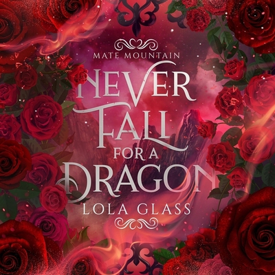Never Fall for a Dragon B0DFZK56N8 Book Cover