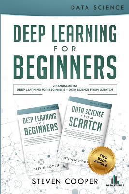 Deep Learning for Beginners: This Book Includes... 1727127269 Book Cover