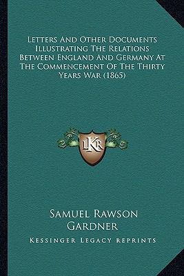 Letters And Other Documents Illustrating The Re... 1164063790 Book Cover