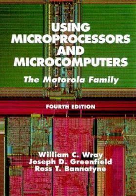 Using Microprocessors and Microcomputers: The M... 0138404062 Book Cover