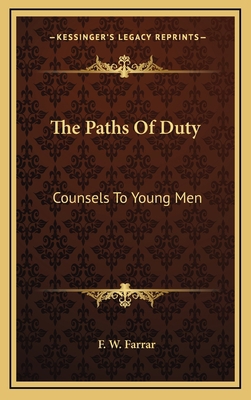 The Paths Of Duty: Counsels To Young Men 1168902967 Book Cover