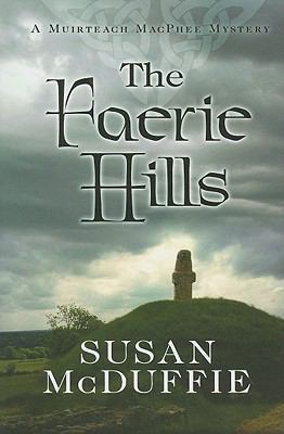 The Faerie Hills (A Muirteach MacPhee Mystery) 1594149615 Book Cover