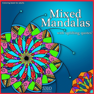 Mixed Mandalas with Uplifting Quotes! 1777151783 Book Cover