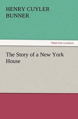 The Story of a New York House 3847215108 Book Cover