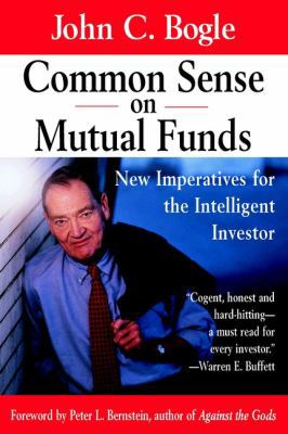 Common Sense on Mutual Funds: New Imperatives f... 0471295434 Book Cover