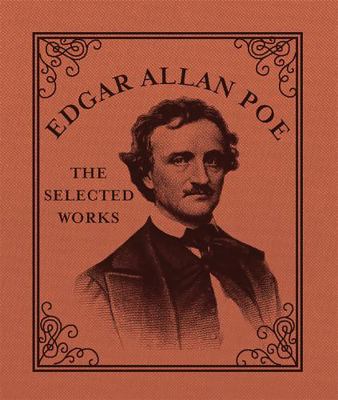 Edgar Allan Poe: The Selected Works 076245492X Book Cover