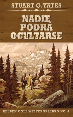 Nadie Podrá Ocultarse [Spanish] 4867523836 Book Cover