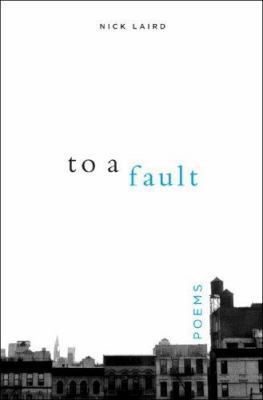 To a Fault: Poems 0393061868 Book Cover