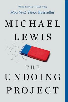 The Undoing Project: A Friendship That Changed ... 0393354776 Book Cover