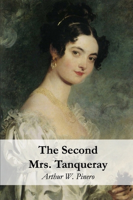 The Second Mrs. Tanqueray B089CXDQYD Book Cover