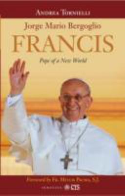 Francis: Pope of a New World 1860828728 Book Cover