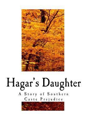 Hagar's Daughter: A Story of Southern Caste Pre... 197600344X Book Cover