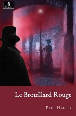 Le Brouillard Rouge [French] 1493747487 Book Cover