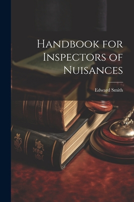 Handbook for Inspectors of Nuisances 1021743305 Book Cover
