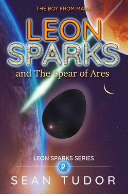 LEON SPARKS and The Spear of Ares 0995736340 Book Cover