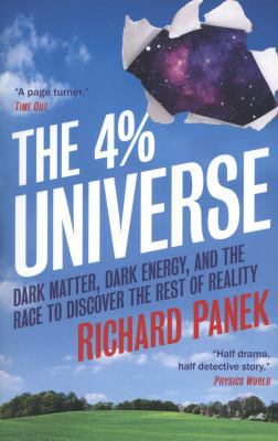 The 4-Percent Universe: Dark Matter, Dark Energ... 185168896X Book Cover