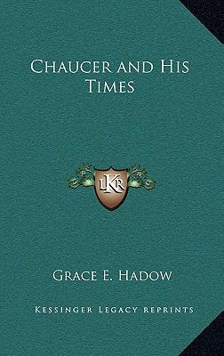 Chaucer and His Times 1163222372 Book Cover