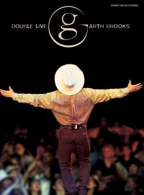 Garth Brooks -- Double Live: Piano/Vocal/Chords 0769277705 Book Cover