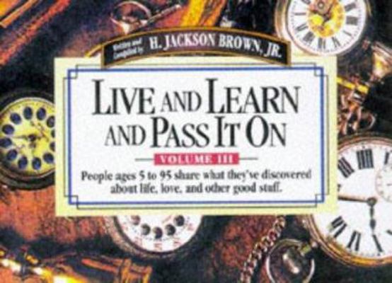 Live and Learn and Pass It on 1558534725 Book Cover