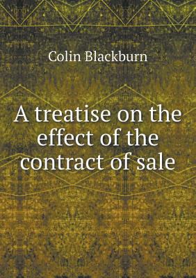 A treatise on the effect of the contract of sale 5518710976 Book Cover