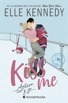 Kiss Me 2 - Objetivo: Tu Y Yo [Spanish] 8418509708 Book Cover