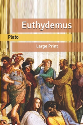 Euthydemus: Large Print [Large Print] B087SJTT6J Book Cover