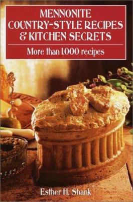 Mennonite Country-Style Recipes & Kitchen Secrets 0517162105 Book Cover