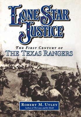Lone Star Justice: The First Century of the Tex... 0195127420 Book Cover