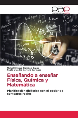 Enseñando a enseñar Física, Química y Matemática [Spanish] 613940472X Book Cover